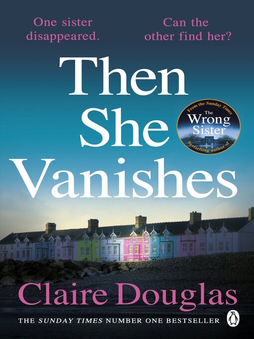 Title details for Then She Vanishes by Claire Douglas - Wait list